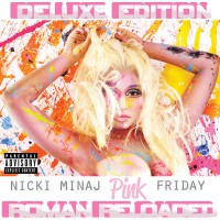 Pink Friday ... Roman Reloaded (Deluxe Edition) [Album] 