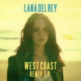 Lana Del Rey - West Coast (Remix EP) 